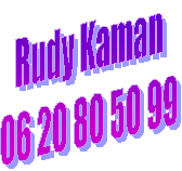 Rudy Kaman
06 20 80 50 99